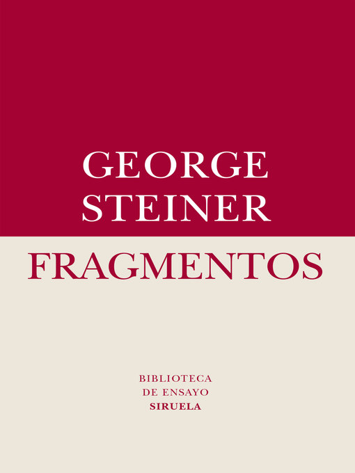 Title details for Fragmentos by George Steiner - Available